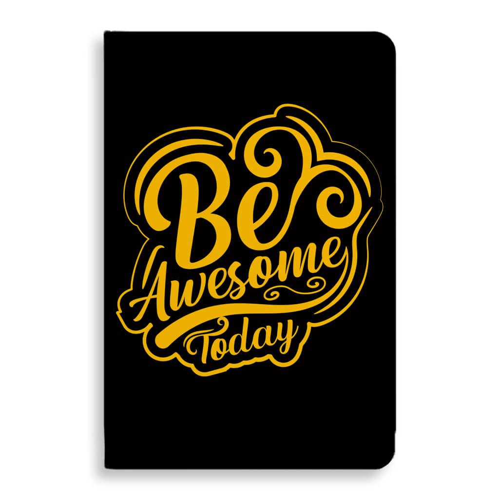 Be Awesome Today Journal - Motivational Notebook - Cute Journal