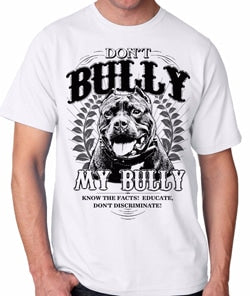 Don't Bully My Bully Pit Bull Cotton T-shirt - Wnkrs