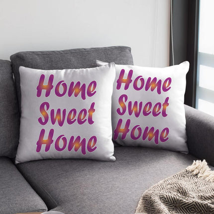 Home Sweet Home Square Pillow Cases - Best Design Pillow Covers - Printed Pillowcases - wnkrs