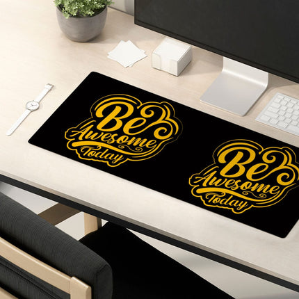 Be Awesome Today Desk Mat - Motivational Desk Pad - Cute Laptop Desk Mat - wnkrs