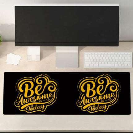 Be Awesome Today Desk Mat - Motivational Desk Pad - Cute Laptop Desk Mat - wnkrs