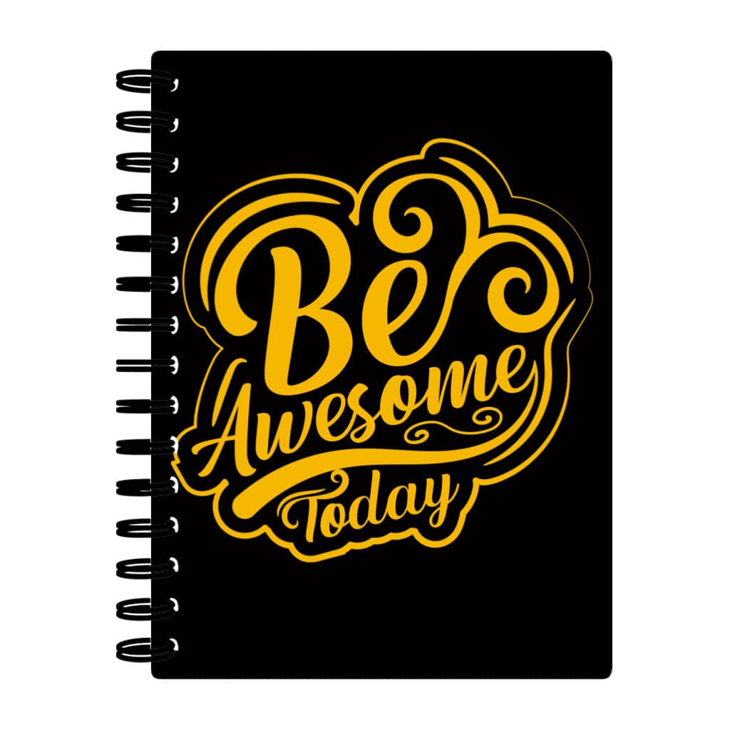Be Awesome Today Spiral Notebook - Motivational Notebook - Cute Notebook